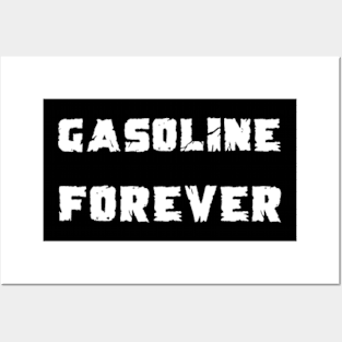 Gasoline Forever Posters and Art